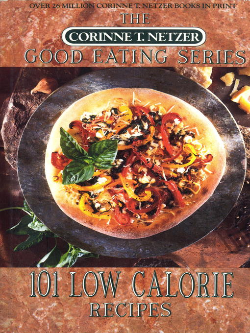 Title details for 101 Low Calorie Recipes by Corinne T. Netzer - Available